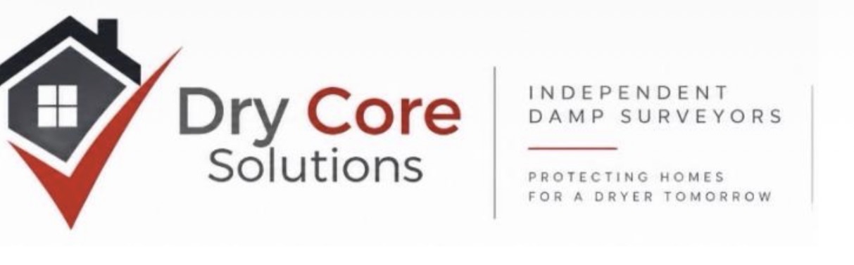 Dry Core Solutions — Independent Damp Surveyors, Protecting Homes for a Drier Tomorrow